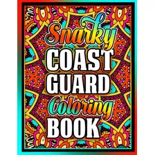  Livro: Livro De Colorir Snarky Da Guarda Costeira: Páginas 