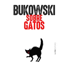 Sobre Gatos, De Bukowski, Charles. Série Bukowski Editora Publibooks Livros E Papeis Ltda., Capa Mole Em Português, 2017