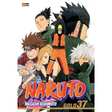 Naruto Gold Vol. 37, De Kishimoto, Masashi. Editora Panini Brasil Ltda, Capa Mole Em Português, 2018