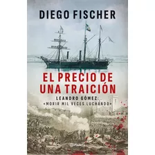 Precio De Una Traicion, El, De Diego Fischer. Editorial Planeta, Tapa Blanda En Español