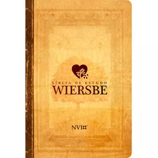 Bíblia De Estudo Wiersbe - Luxo - Nvi - Neutra, De Wiersbe, Warren Wendel. Geo-gráfica E Editora Ltda Em Português, 2017