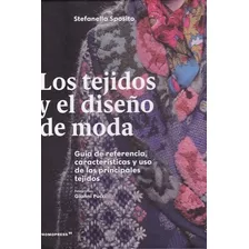 Libro Los Tejidos Y El Dise¤o De Moda De Stefanella Sposito