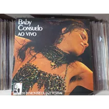 Lp Baby Consuelo - Ao Vivo 14th Montreux Jazz Festival - Ex