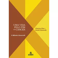 Vida Pelo Fim Do Cancer, Uma