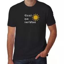 Camiseta Era Sol Que Me Faltava