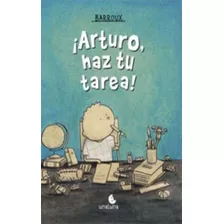 Arturo, Haz Tu Tarea! - Barroux