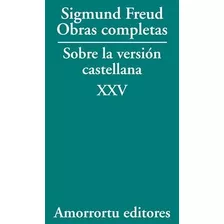 Obras Completas Sobre La Version Castellana Freud Sigmund