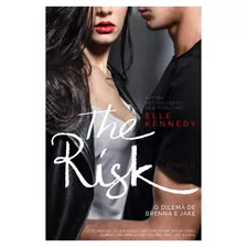 The Risk: O Dilema De Brenna E Jake, De Kennedy, Elle. Série Briar U (2), Vol. 2. Editora Schwarcz Sa, Capa Mole Em Português, 2019