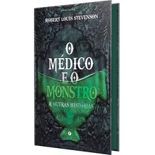 Livro - O Médico E O Monstro & Outras Histórias - Capa Dura