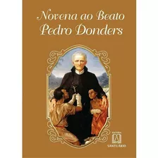 Novena Ao Beato Pedro Donders, De Carvalho, Pe. Ricardo G. De. Editora Santuario Em Português