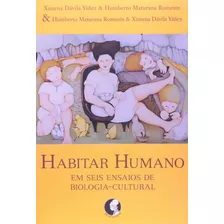 Habitar Humano: Em Seis Ensaios De Biologia-cultural, De Maturana, Humberto. Editora Associação Palas Athena Do Brasil, Capa Mole Em Português, 2009