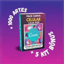 Pack Canva - Celular E Smarth Loja Pop +bônus+1000artes