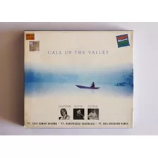 Call Of The Valley - S. Kumar, B Bhushan, H. Chaurasia - Cd