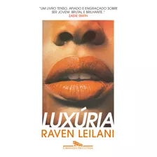 Luxúria, De Leilani, Raven. Editora Schwarcz Sa, Capa Mole Em Português, 2021