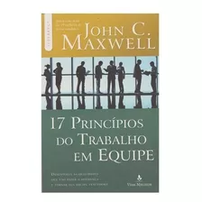17 Princípios Do Trabalho Em Equipe Livro John C. Maxwell