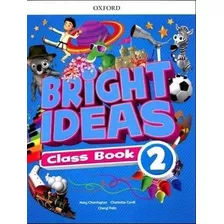 Bright Ideas 2 - Class Book + App Access, De Charrington, Mary. Editorial Oxford University Press, Tapa Blanda En Inglés Internacional, 2019