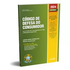 Código De Defesa Do Consumidor 2024 - 39ª Edição; Edipro; Atualizada Até A Lei Nº 14.181, De 1º De Julho De 2021, E O Dou De 09 De Outubro De 2023 Edição (9 Outubro 2023)