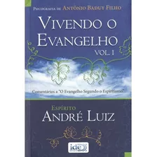 Vivendo O Evangelho - Vol. 1 - Antônio Baduy Filho,