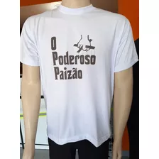 Camiseta Dia Dos Pais Poderoso Paizão 