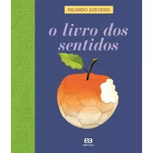 Livro - O Livro Dos Sentidos - Ed Ática