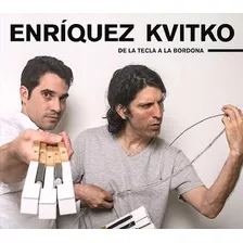 De La Tecla A La Bordona - Enriquez & Kvitko (cd)