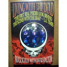 Living With The Dead Twenty Years On... Rock Scully Usa 1996
