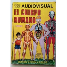 Primer Álbum Audiovisual El Cuerpo Humano - Artecrom. J