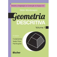 Geometria Descritiva Vol. 1 - Fundamentos, Seçao Plana E Pl