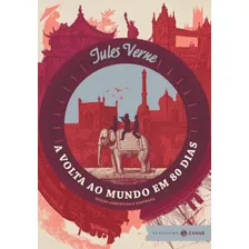 Livro A Volta Ao Mundo Em 80 Dias: Edição Comentada E Ilus