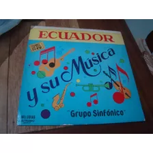 Lp Ecuador Y Su Musica , Grupo Sonfónico , Importado