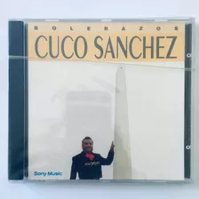 Cuco Sanchez - Bolerazos Cd Nuevo Sellado