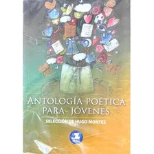 Antologia Poetica Para Jovenes - Ediciones Zig Zag