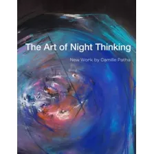  Livro: A Arte Do Pensamento Noturno: Novo Trabalho De Camil