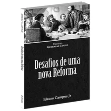 Desafios De Uma Nova Reforma - Idauro Campos Jr