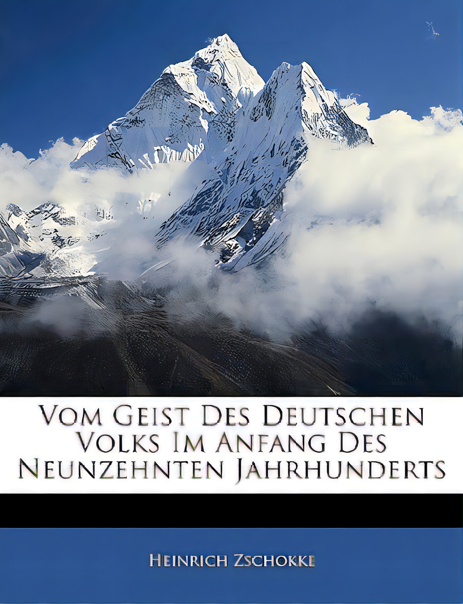 Vom Geist Des Deutschen Volks Im Anfang Des Neunzehnten Jahrhunderts, De Zschokke, Heinrich. Editorial Nabu Pr, Tapa Blanda En Inglés