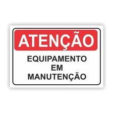 Placa Informativa Atençao Equipamento Em Manutenção 20x25