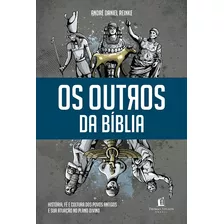 Outros Da Biblia, Os: Historia, Fe E Cultura Dos Povos Ant