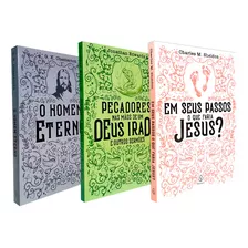 Livro O Homem Eterno + Pecadores Nas Mãos De Um Deus Irado