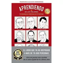 Aprendiendo De Los Mejores I - 20ª Edición Especial, De Francisco Alcaide Hernández. Alienta Editorial, Tapa Blanda En Español, 2020