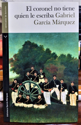El Coronel No Tiene Quien Le Escriba. Gabriel García Márquez