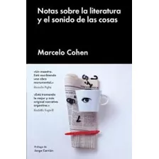 Notas Sobre La Literatura Y El Sonido De Las - Cohen Marcelo