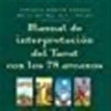 Manual De Interpretacion Del Tarot (spanish Edition)