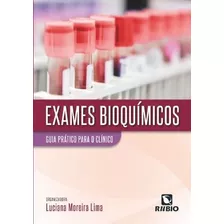 Livro Exames Bioquímicos: Guia Prático Para O Clínico