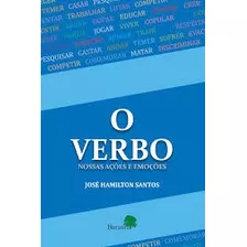 Livro O Verbo: Nossas Ações E Emoçõe José Hamilton Sant