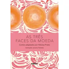 As Três Faces Da Moeda, De Prieto, Heloisa. Edelbra Editora Ltda., Capa Dura Em Português, 2014