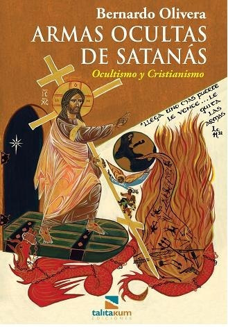 Armas Ocultas De Satanás. Ocultismo Y Cristianismo