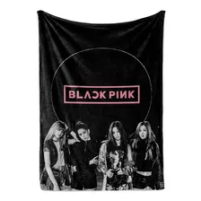 Cobija Frazada Black Pink Grupo Kpop 1.5 X 1m Peluche Suave 