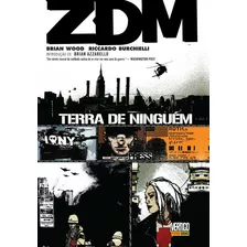 Zdm: Terra De Ninguém Vol. 01, De Wood, Brian. Editora Panini Brasil Ltda, Capa Dura Em Português, 2019
