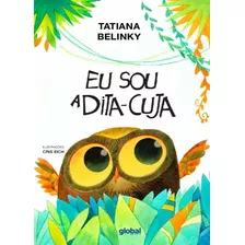 Eu Sou A Dita-cuja, De Belinky, Tatiana. Série Tatiana Belinky Editora Grupo Editorial Global, Capa Mole Em Português, 2019