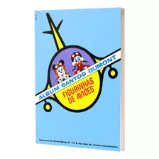 Livro Ilustrado - Santos Dumont Figurinhas De Aviões
